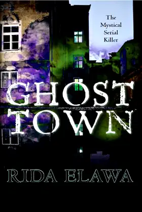 Ghost Town (Part Two of The Mystical Serial Killer Book 2) poster