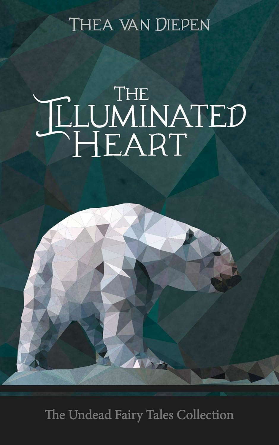 The Illuminated Heart (Undead Fairy Tales) poster