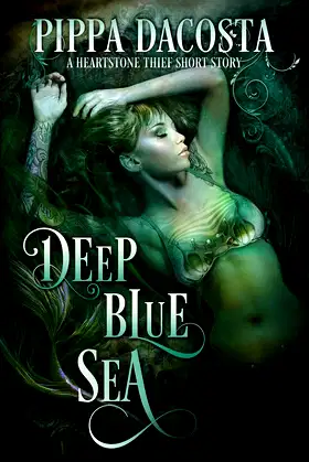 Deep Blue Sea (A Heartstone Thief Short Story) (Dragon Eye Chronicles) poster