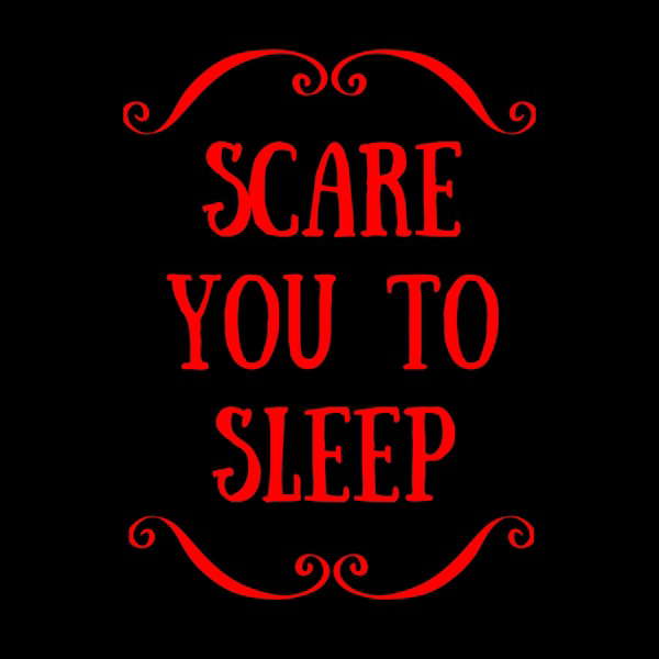 Scare You To Sleep poster