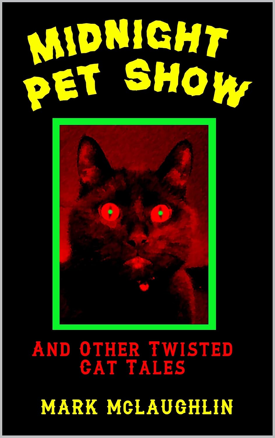 Midnight Pet Show And Other Twisted Cat Tales poster