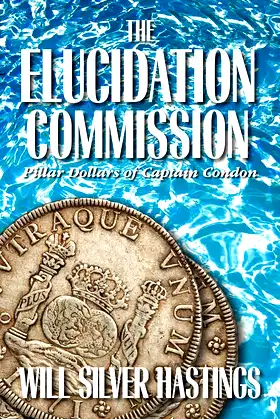 The Elucidation Commission: Pillar Dollars of Captain Condon (1) poster