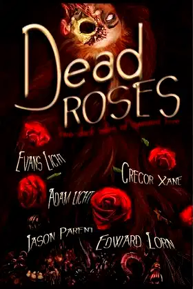 Dead Roses: Five Dark Tales of Twisted Love poster