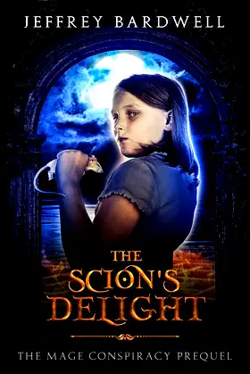 The Scion's Delight (The Mage Conspiracy Book 0) poster