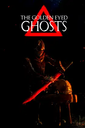 The Golden Eyed Ghosts poster