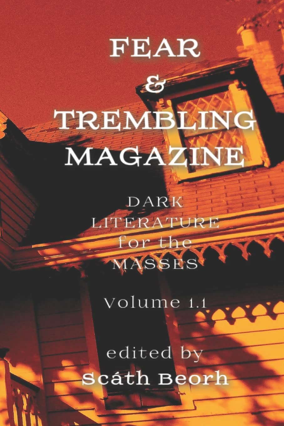 Fear & Trembling Magazine : Volume 1.1: Dark Literature for the Masses poster