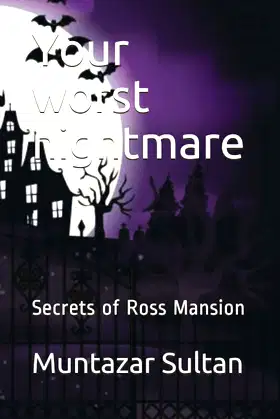 Your worst nightmare: Secrets of Ross Mansion poster