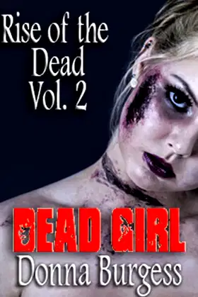 Dead Girl (Rise of the Dead Book 2) poster