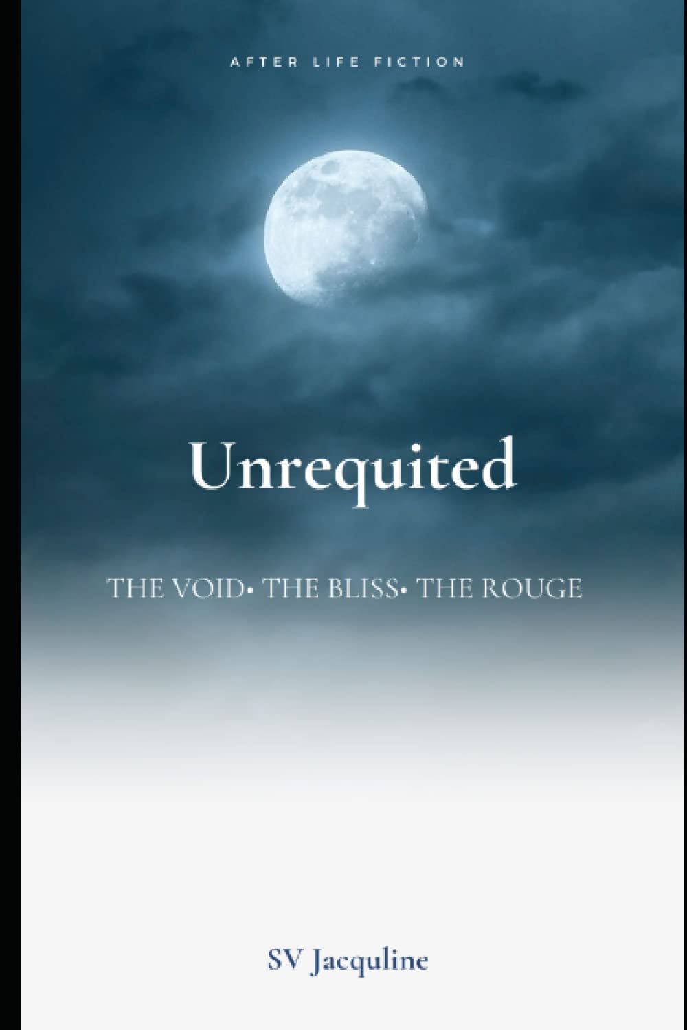 Unrequited: The Void. The Bliss. The Rouge poster