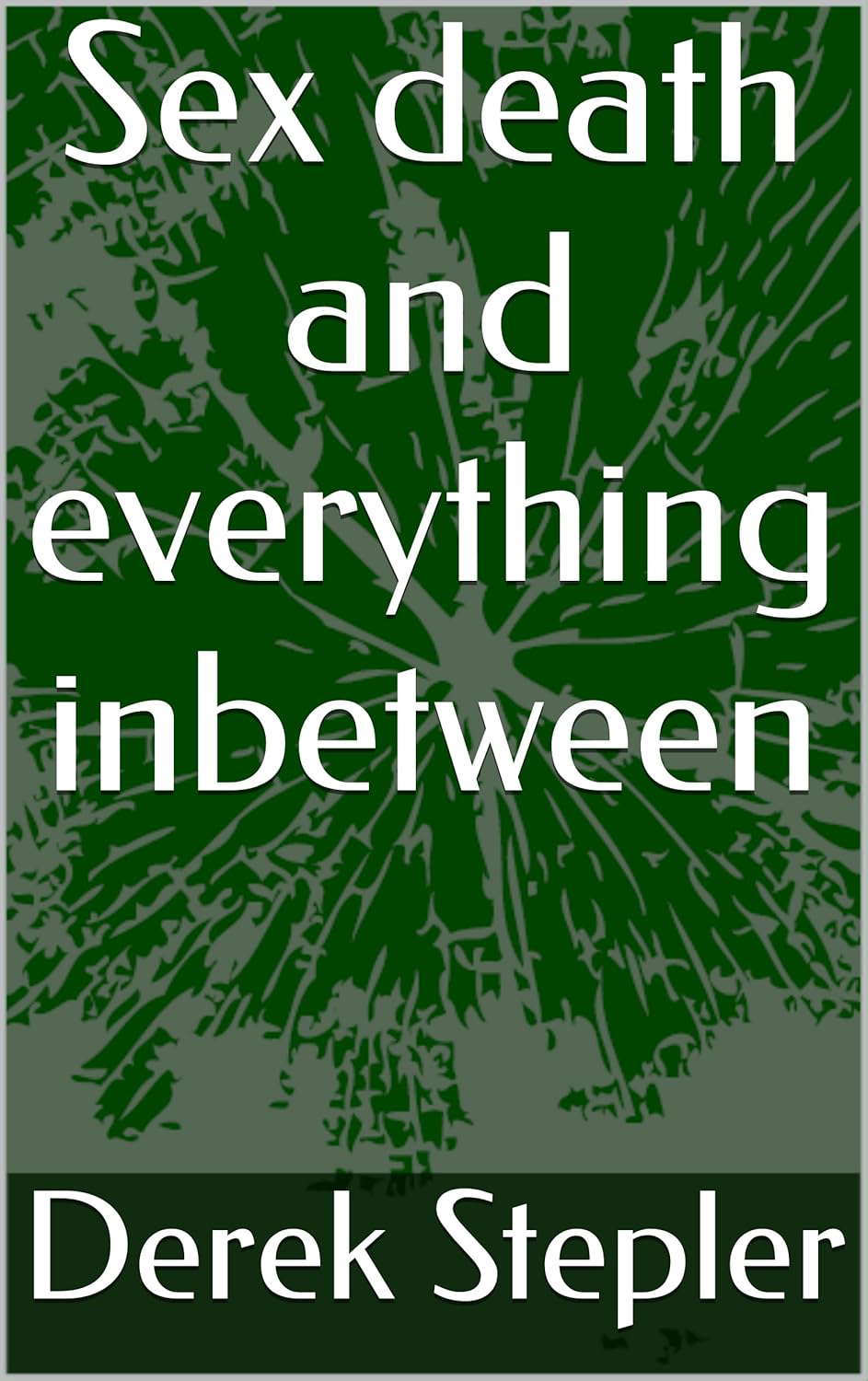Sex death and everything inbetween poster