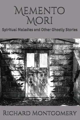 Memento Mori: Spiritual Maladies and Other Ghostly Stories poster