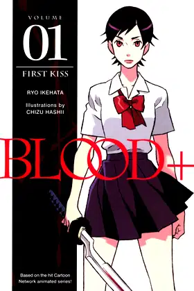 Blood+ Volume 1: First Kiss (Novel) (v. 1) poster