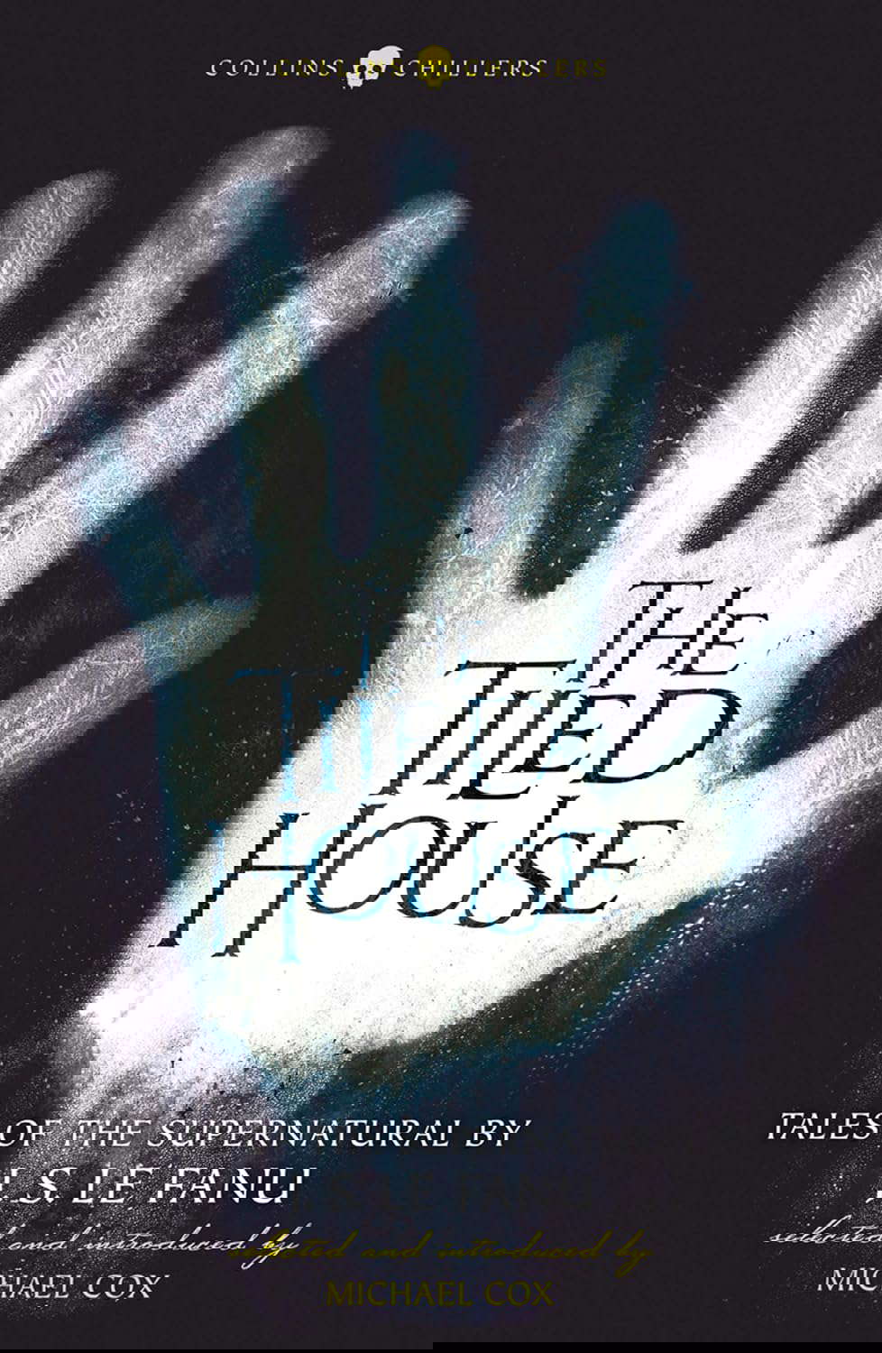 The Tiled House: Tales of Terror by J. S. Le Fanu (Collins Chillers) poster