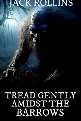 Tread Gently Amidst The Barrows: A Victorian Horror Tale poster