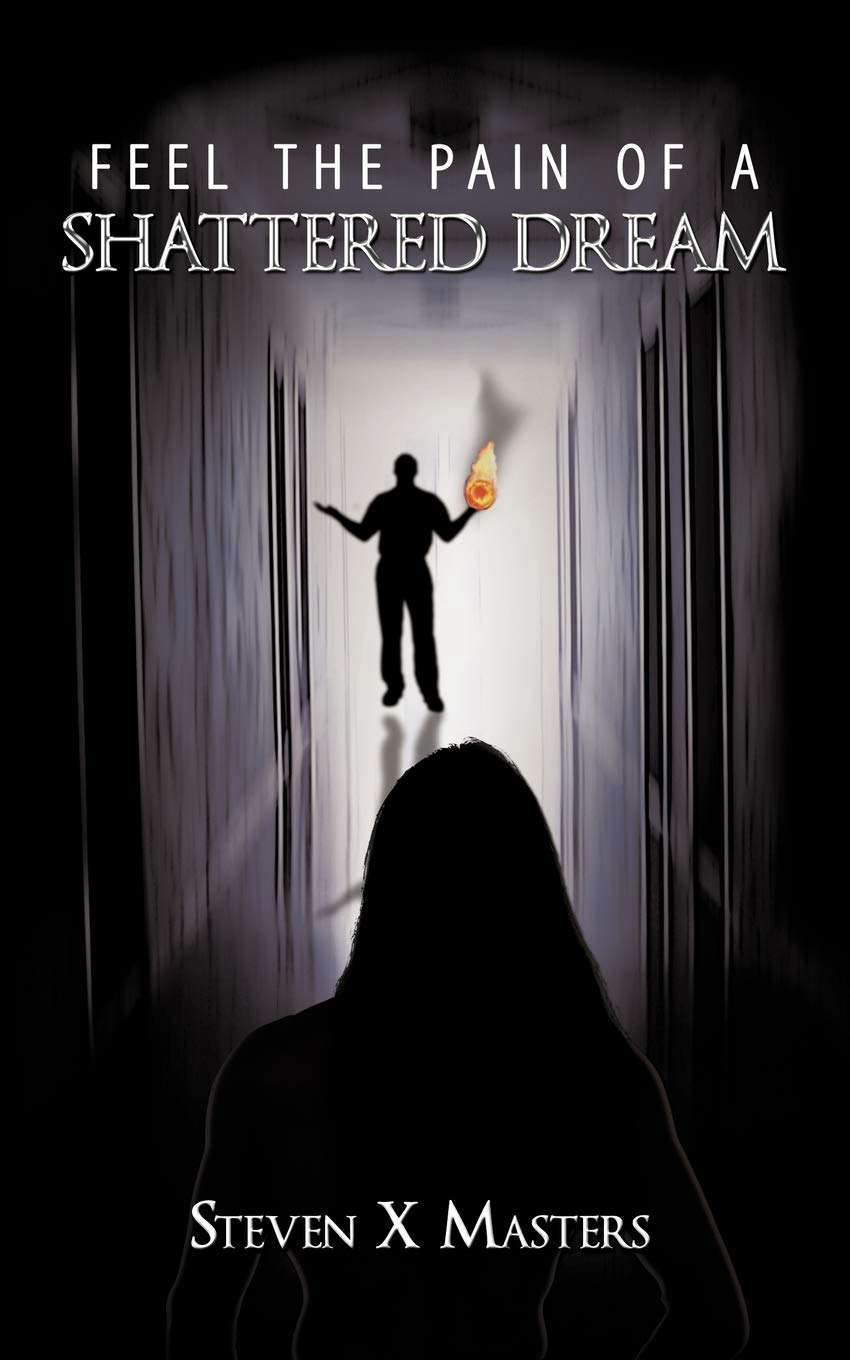 Feel The Pain of a Shattered Dream poster