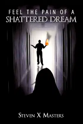 Feel The Pain of a Shattered Dream poster