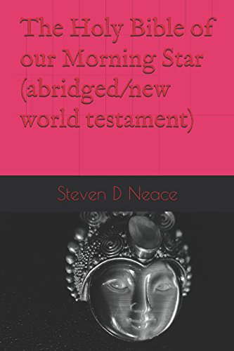 The Holy Bible of our Morning Star (abridged/new world testament) poster