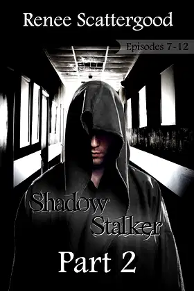 Shadow Stalker Part 2 (Episodes 7 - 12) (Shadow Stalker Bundles) poster
