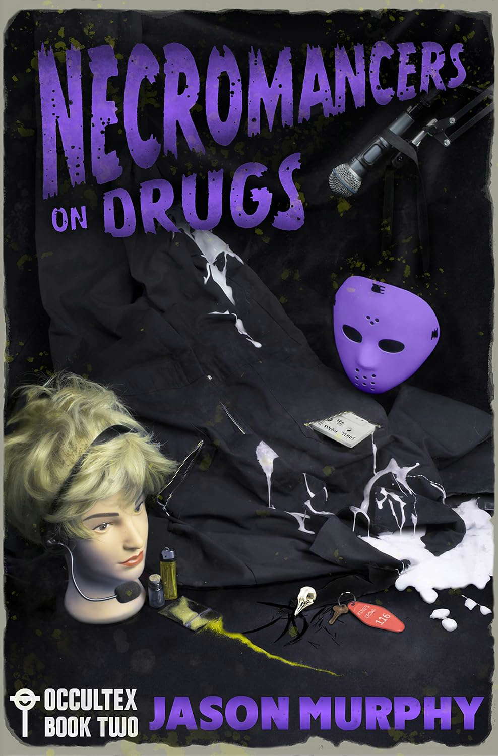 Necromancers On Drugs: Occultex Book Two poster