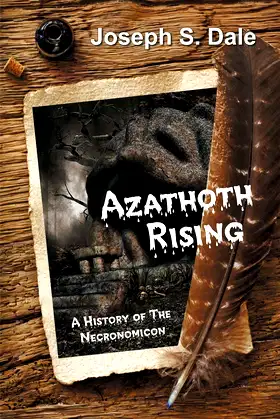 Azathoth Rising: A History of The Necronomicon poster