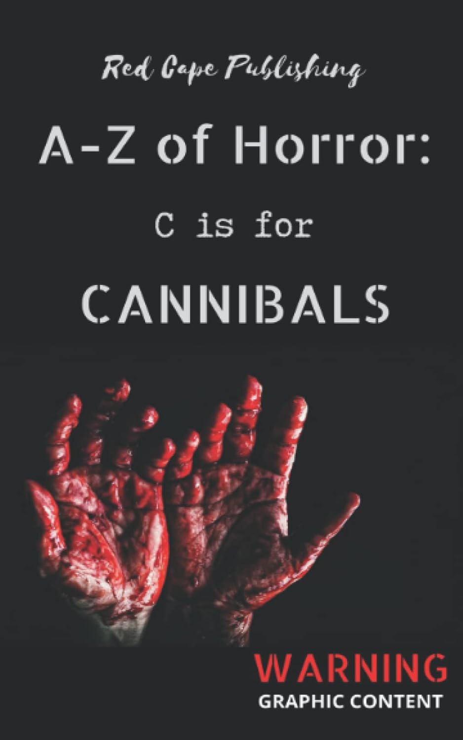 C is for Cannibals (A to Z of Horror) poster