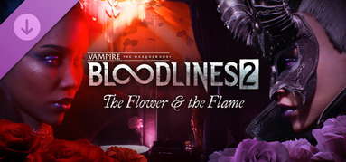 Vampire: The Masquerade® - Bloodlines™ 2 - The Flower & the Flame capsule
