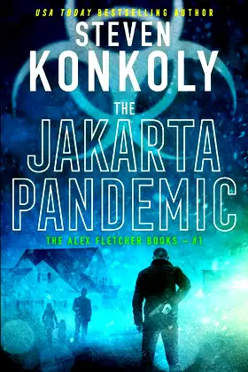 THE JAKARTA PANDEMIC: A Modern Thriller (Alex Fletcher) poster
