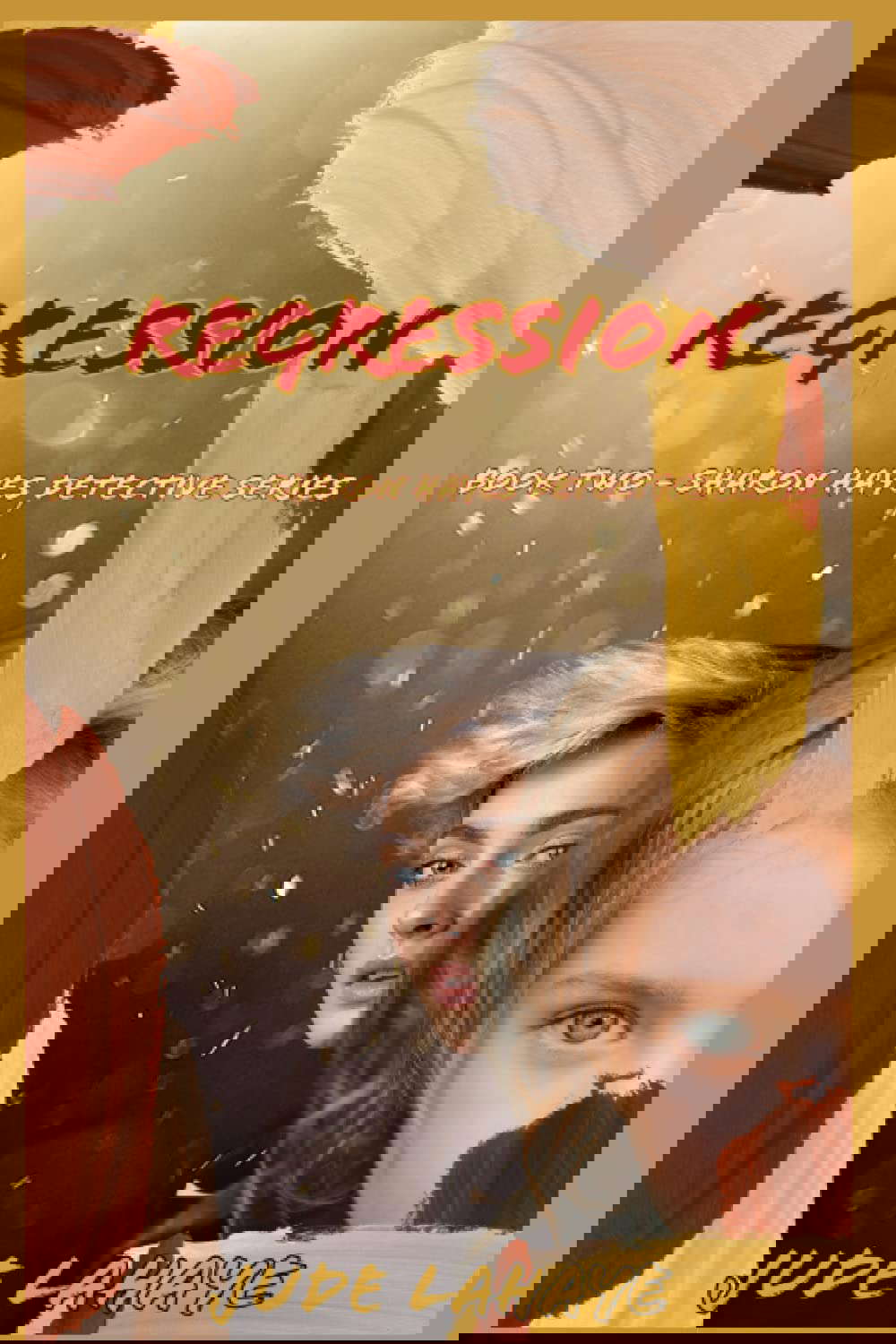 Regression: A Sharon Hayes Detective Story (Sharon Hayes Detective Stories) poster