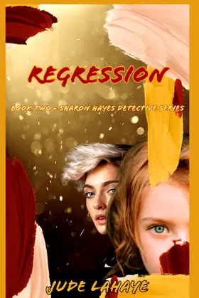 Regression: A Sharon Hayes Detective Story (Sharon Hayes Detective Stories) poster