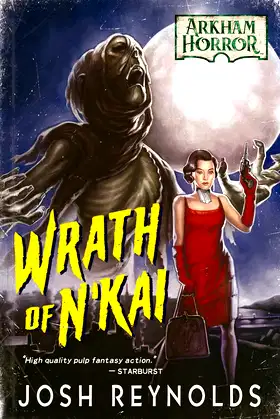 Wrath of N'kai: An Arkham Horror Novel poster