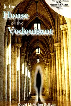 In the House of the Vodouisant (The Moorehead Manor Series) poster