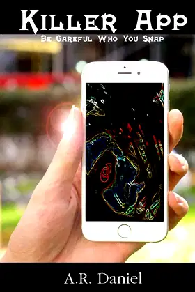 Killer App: Be Careful Who You Snap (Smartphone Fiction) poster