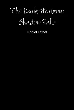 The Dark Horizon: Shadow Falls poster