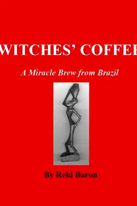 Witches' Coffee, A Miracle Brew from Brazil poster