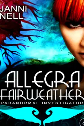 Allegra Fairweather: Paranormal Investigator poster
