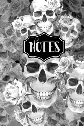 Notes: Black and White Skull Flowers Notebook 6" X 9" 120 Blank Lined Pages poster