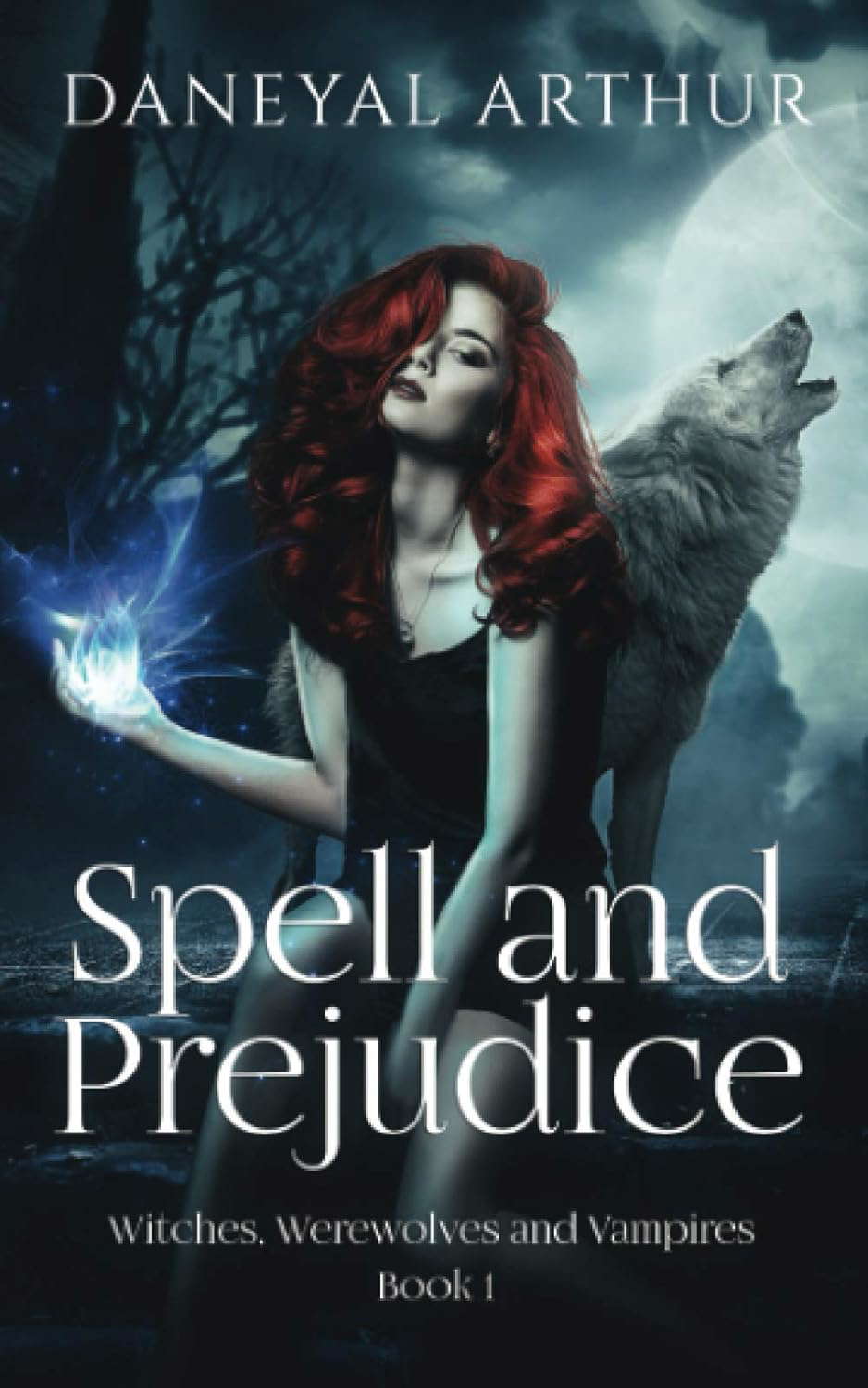 Spell and Prejudice: Witches, Werewolves and Vampires - Book 1 poster