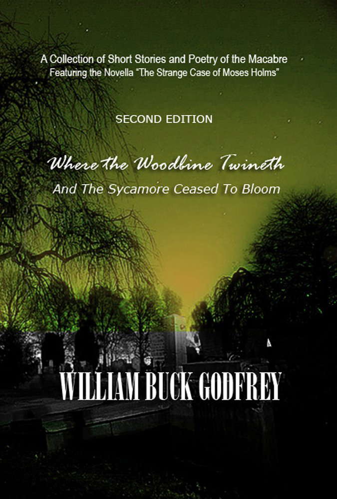 Where the Woodbine Twineth & The Sycamore Ceased to Bloom poster