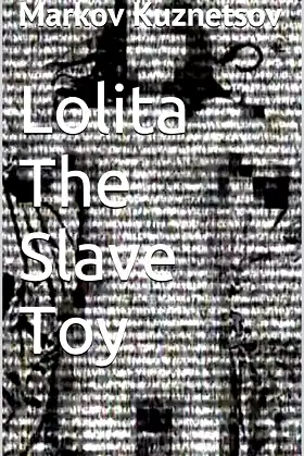 Lolita The Slave Toy: Based on a true story poster