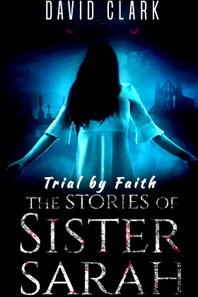 Trial by Faith (The Stories of Sister Sarah Book 4) poster