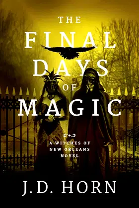 The Final Days of Magic (Witches of New Orleans, 3) poster