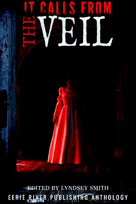 It Calls From the Veil: Anthology of Paranormal Horror poster