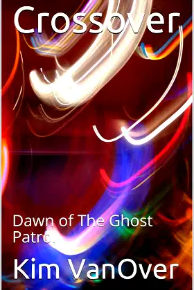 Crossover: Dawn of The Ghost Patrol poster