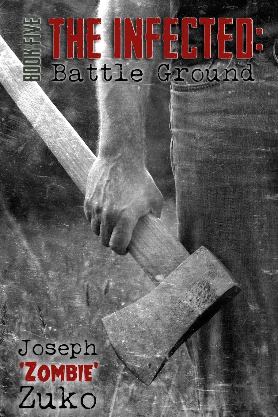 The Infected: Battle Ground (Book Five) poster