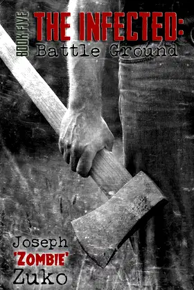 The Infected: Battle Ground (Book Five) poster