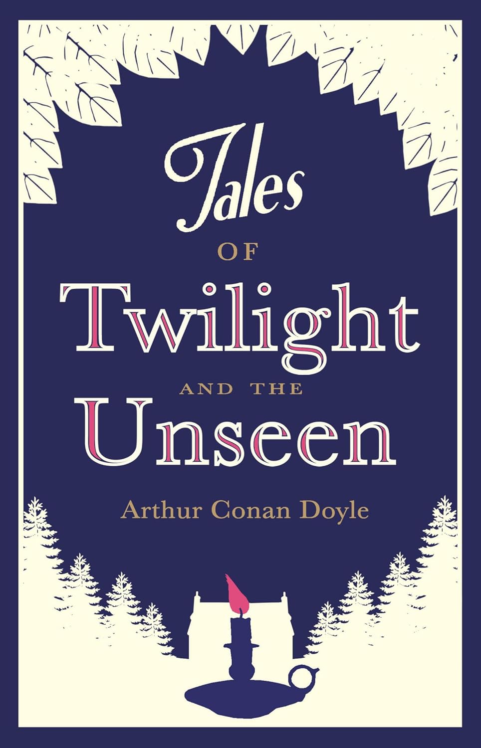 Tales of Twilight and the Unseen: Annotated Edition (Alma Classics) poster