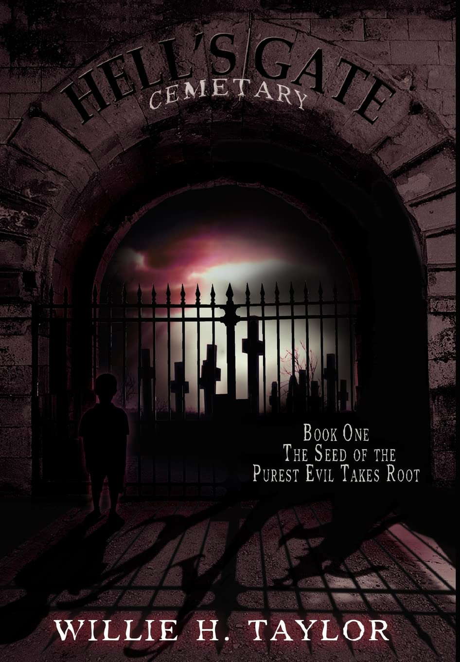 Hell's Gate Cemetery: Book #1, the Seed of the Purest Evil Takes Root poster