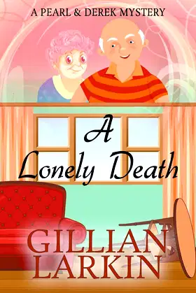 A Lonely Death (A Pearl And Derek Mystery) poster