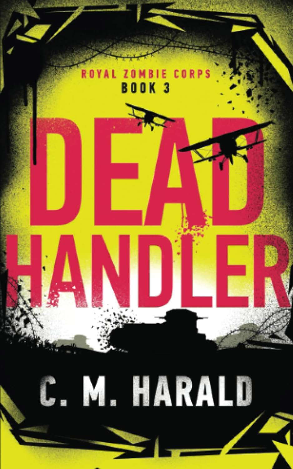 Dead Handler: A zombie alternative history of WWI (Royal Zombie Corps) poster
