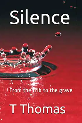 Silence: From the crib to the grave poster
